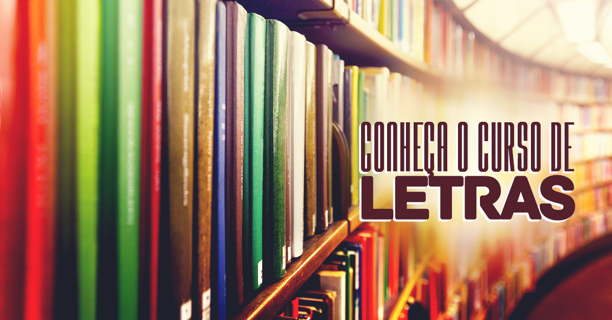 Conheça o Curso de Letras