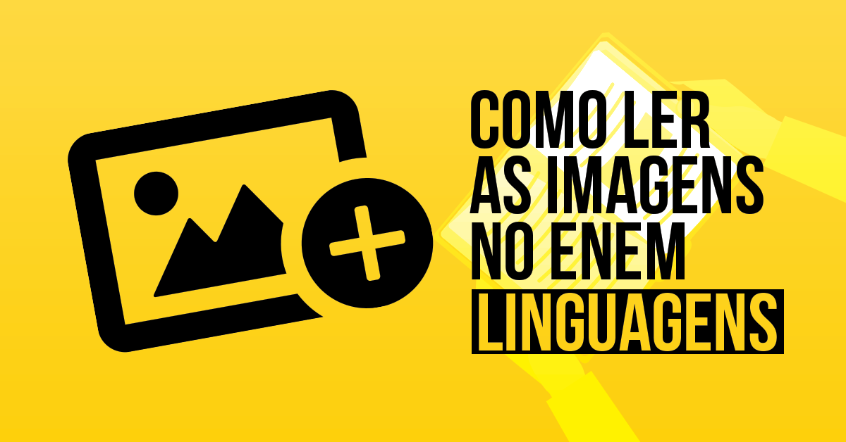 Prova de Linguagens: Como ler as imagens
