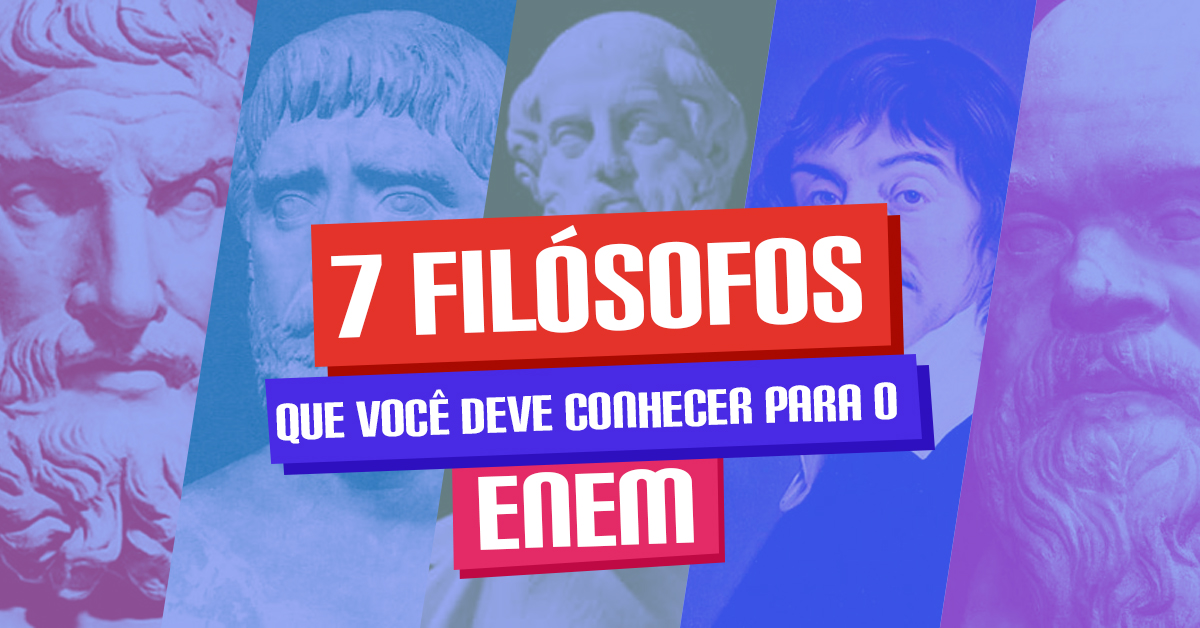 7 filósofos que você deve conhecer para o Enem