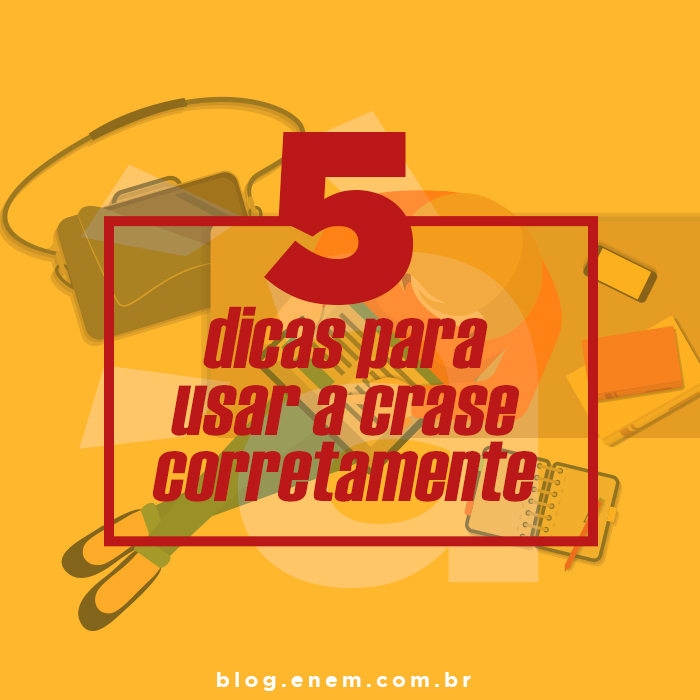 Crase: 5 dicas para usar corretamente
