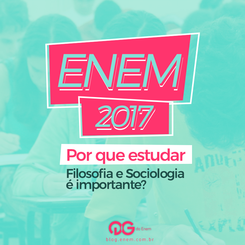 Enem 2017: por que estudar Sociologia e Filosofia é importante?