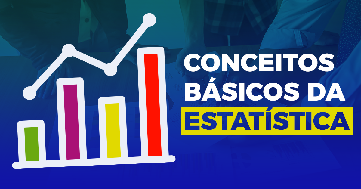 Estatística: Conceitos Básicos
