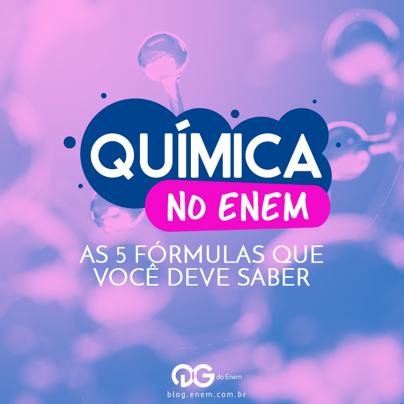Química no ENEM: As 5 fórmulas que você deve saber
