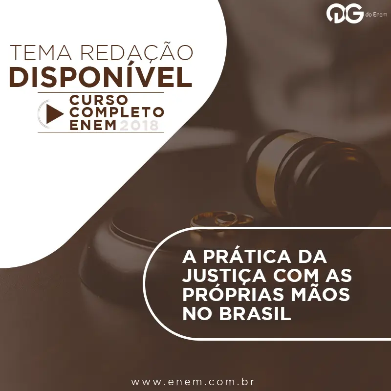 Tema de Redação: A prática da Justiça com as Próprias Mãos