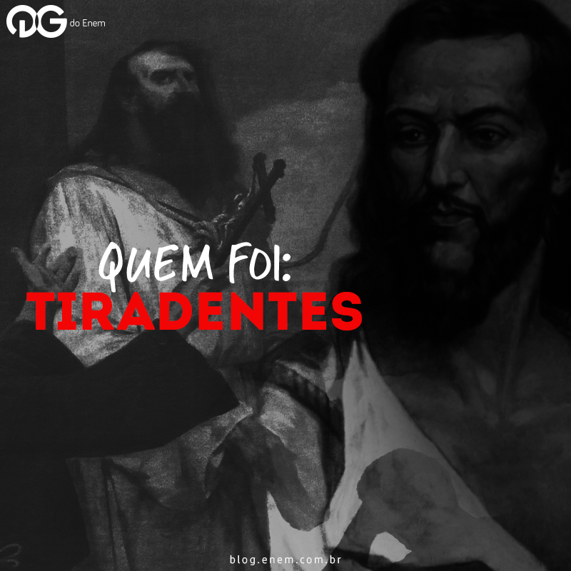 Quem foi: Tiradentes
