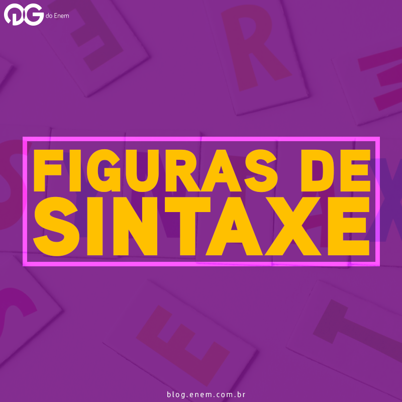 Dica de Português: Figuras de Sintaxe
