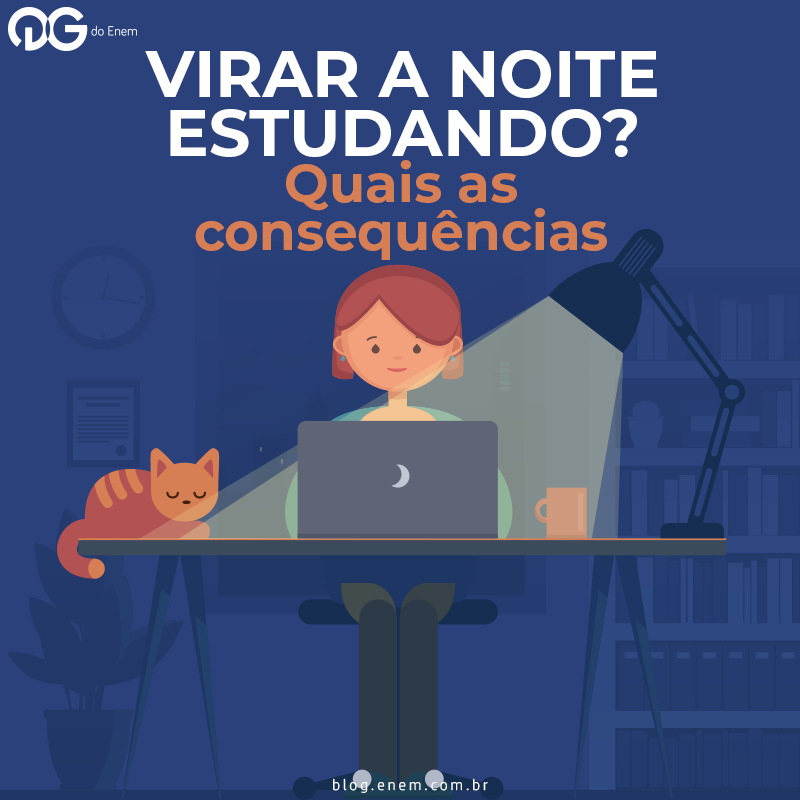 Virar a noite estudando? Quais as consequências