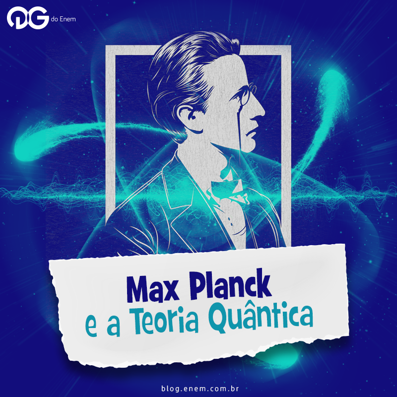 Max Planck e a Teoria Quântica