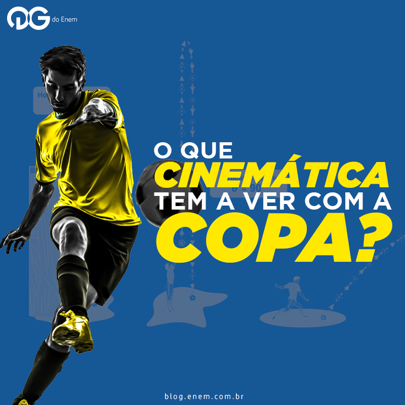 O que Cinemática tem a ver com a Copa?