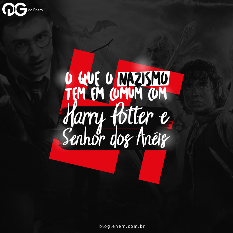 O que o Nazismo tem em comum com Harry Potter e Senhor dos Anéis?