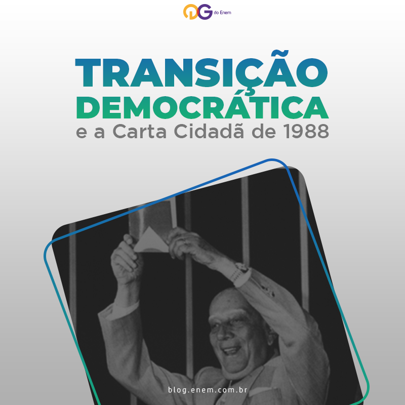 Transição democrática e a Carta Cidadã de 1988