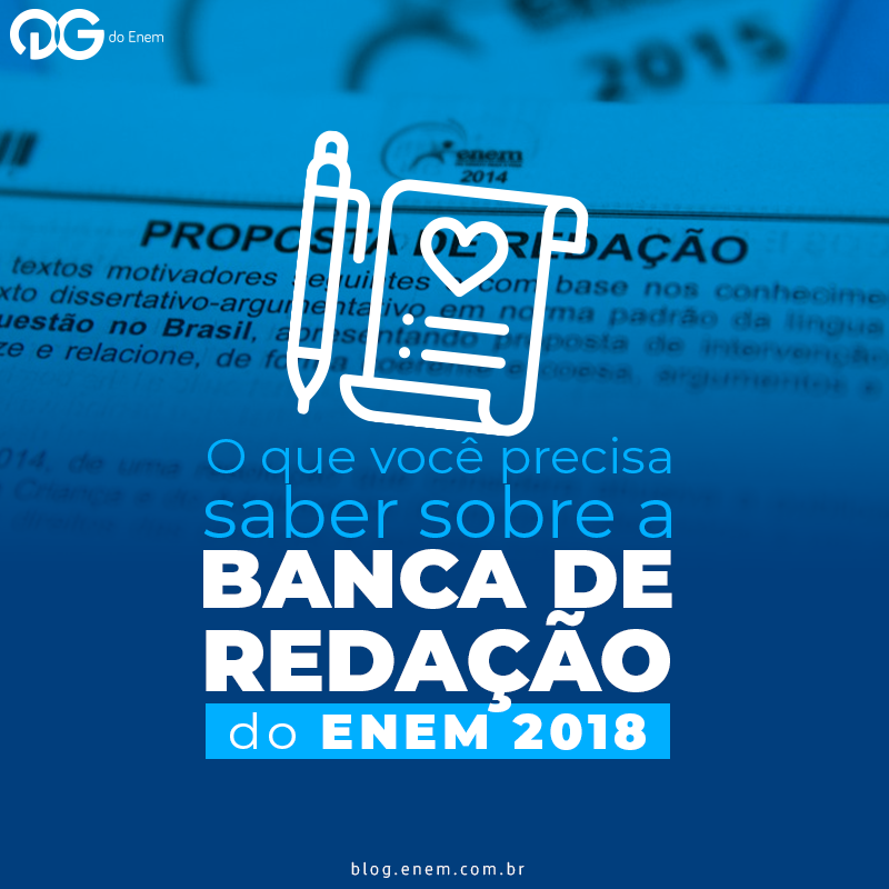 O que você precisa saber sobre a banca de redação do ENEM 2018