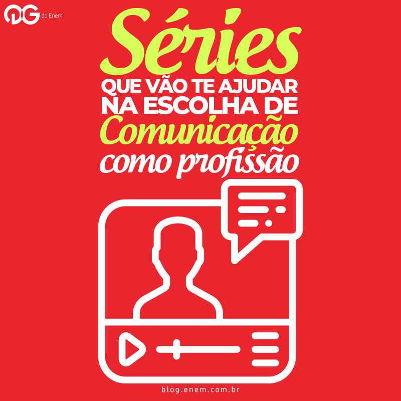 Séries que vão te ajudar na escolha de Comunicação Social como profissão