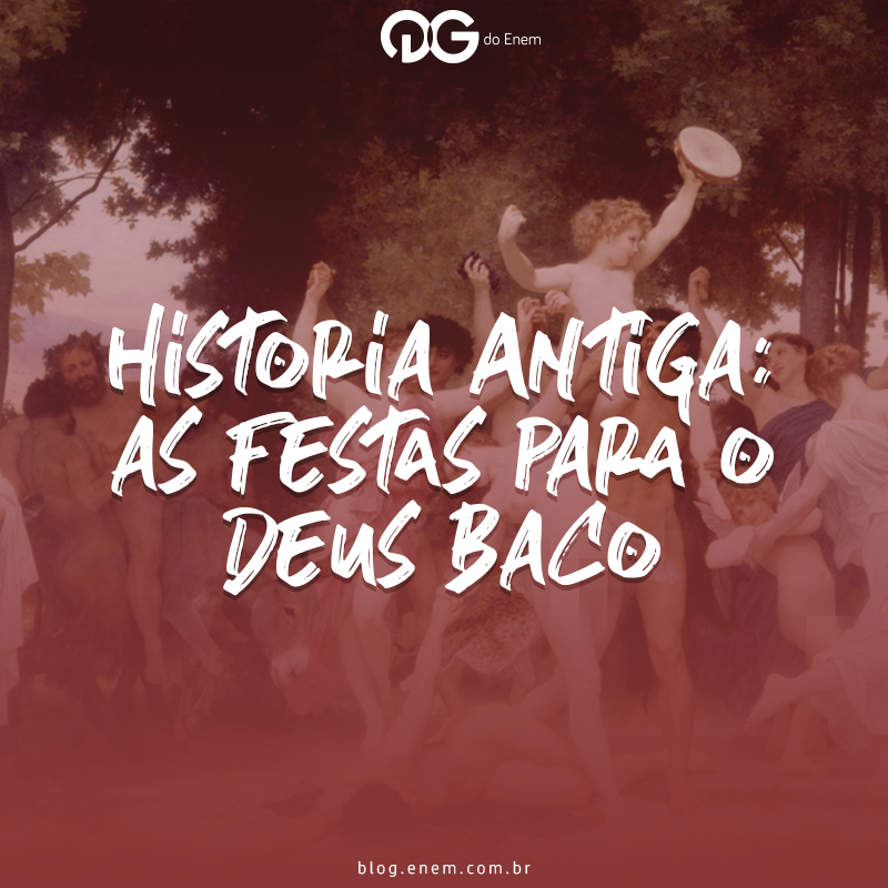 História Antiga: as festas para o Deus Baco