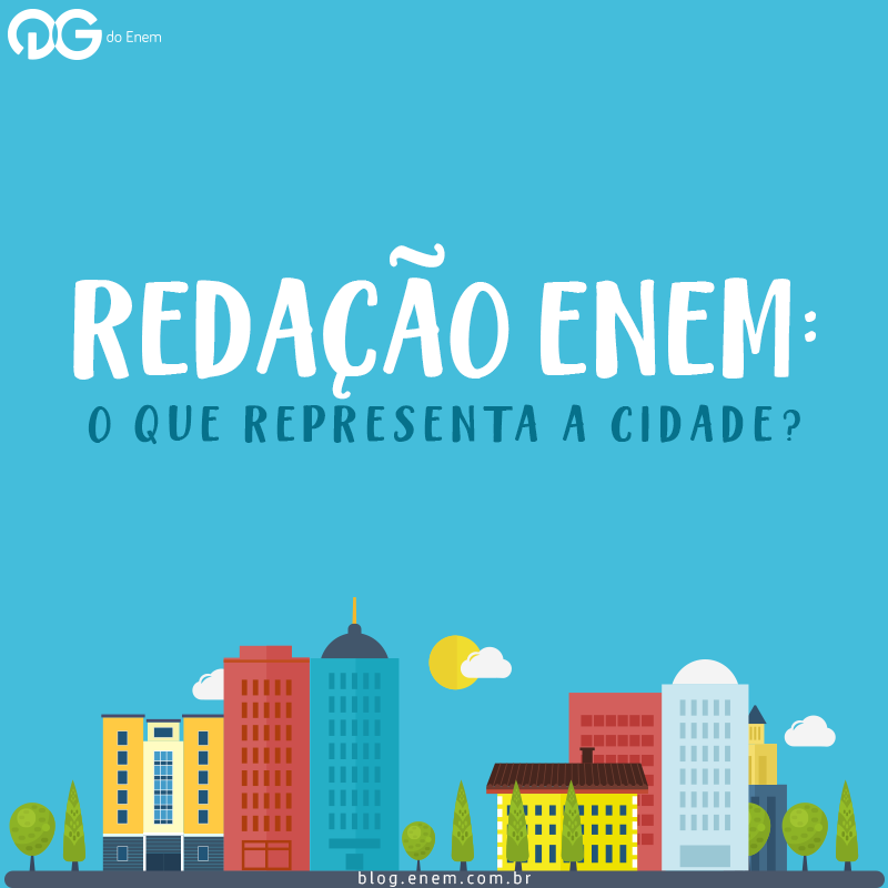 Redação ENEM: o que representa a cidade?