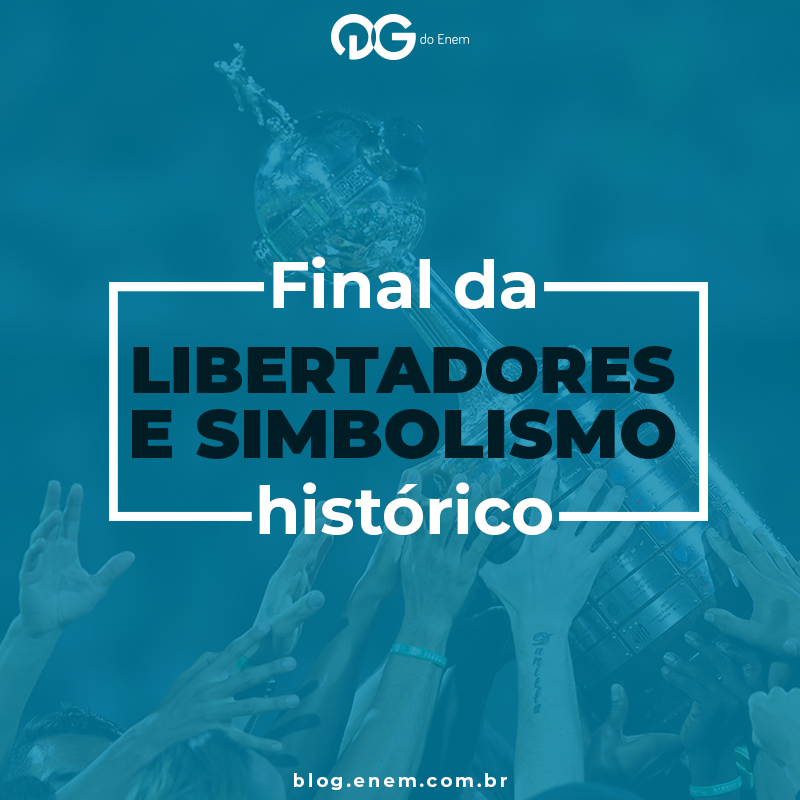 Final da Libertadores e simbolismo histórico