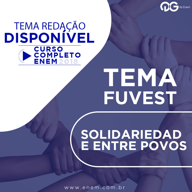 Tema FUVEST: Solidariedade entre os povos