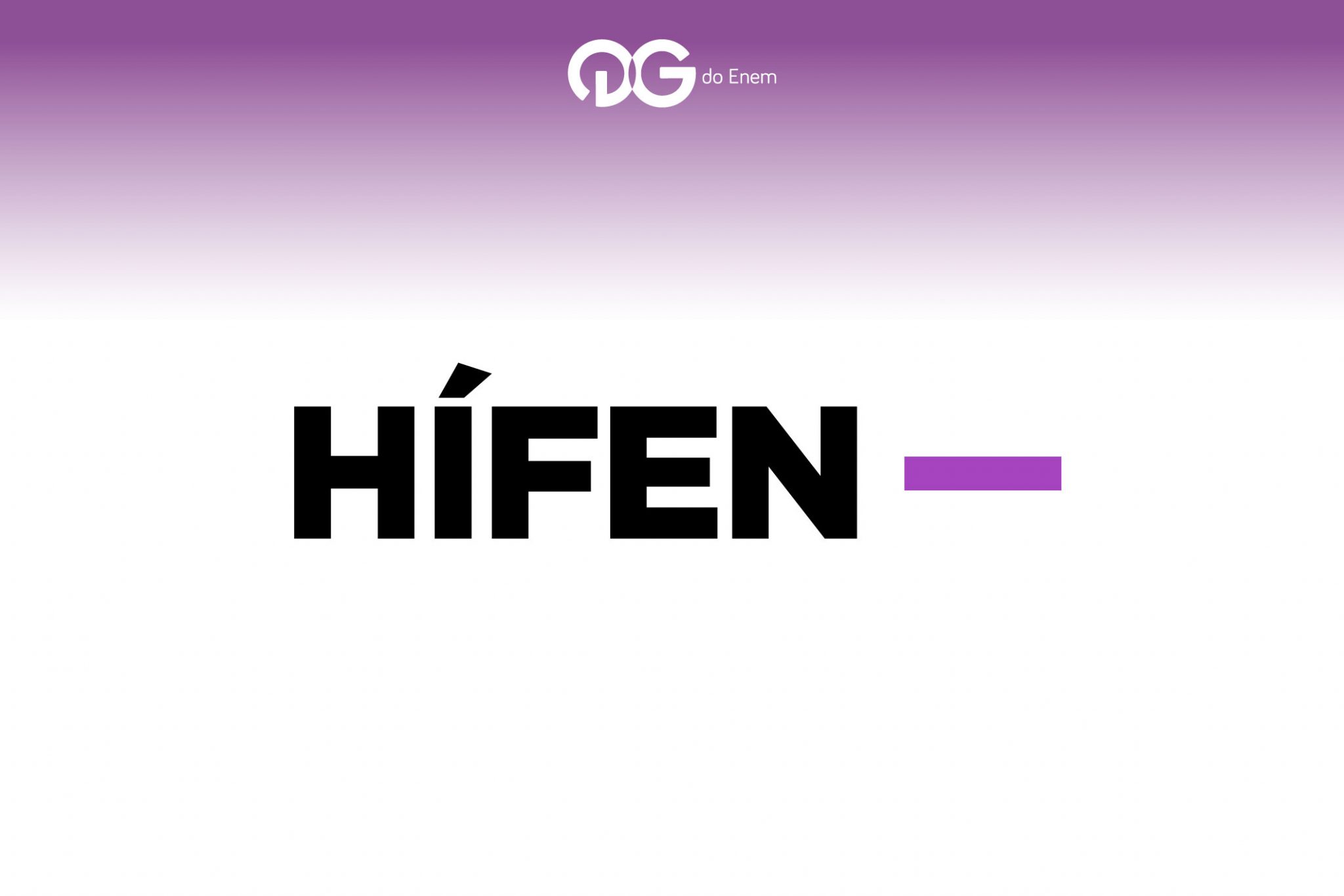 Dicas de redação: uso do hífen