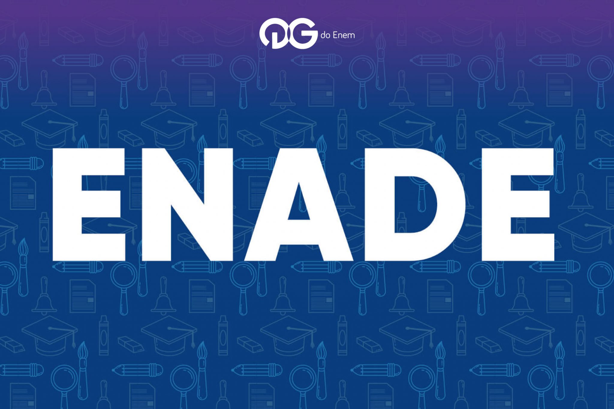 O que você precisa saber sobre o Enade 2019