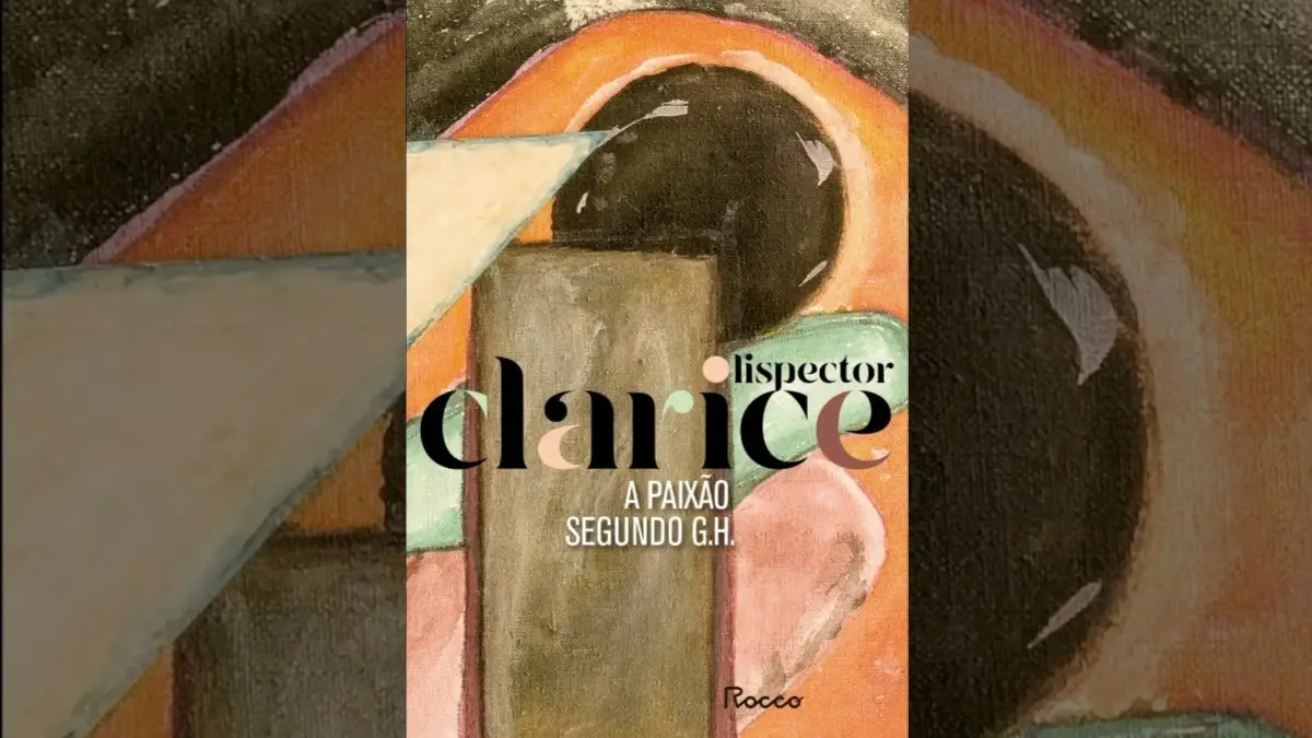 Resumo do livro A Paixão Segundo G. H., leitura obrigatória da Fuvest